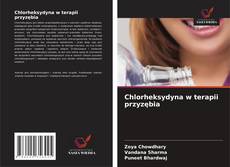 Chlorheksydyna w terapii przyzębia的封面