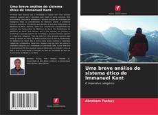Capa do livro de Uma breve análise do sistema ético de Immanuel Kant 