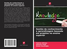 Borítókép a  Gestão do conhecimento e aprendizagem baseada em projetos no ensino superior - hoz