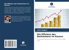 Обложка Die Effizienz des Bankwesens im Kosovo