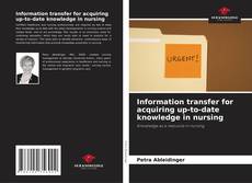 Bookcover of Information transfer for acquiring up-to-date knowledge in nursing