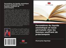 Couverture de Paramètres du liquide amniotique et issue périnatale chez les femmes souffrant de prééclampsie