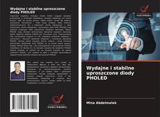 Wydajne i stabilne uproszczone diody PHOLED kitap kapağı