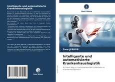 Intelligente und automatisierte Krankenhauslogistik的封面
