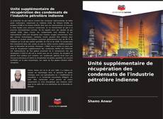 Unité supplémentaire de récupération des condensats de l'industrie pétrolière indienne kitap kapağı