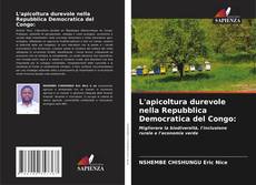 Buchcover von L'apicoltura durevole nella Repubblica Democratica del Congo: