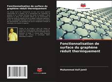 Couverture de Fonctionnalisation de surface du graphène réduit thermiquement