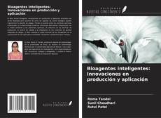 Capa do livro de Bioagentes inteligentes: Innovaciones en producción y aplicación 