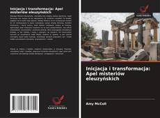 Buchcover von Inicjacja i transformacja: Apel misteriów eleuzyńskich