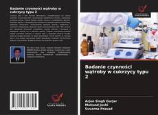 Badanie czynności wątroby w cukrzycy typu 2 kitap kapağı