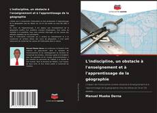 L'indiscipline, un obstacle à l'enseignement et à l'apprentissage de la géographie的封面