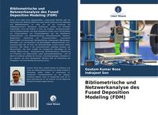 Capa do livro de Bibliometrische und Netzwerkanalyse des Fused Deposition Modeling (FDM) 