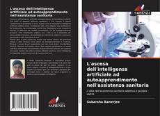 Обложка L'ascesa dell'intelligenza artificiale ad autoapprendimento nell'assistenza sanitaria