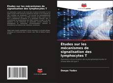 Études sur les mécanismes de signalisation des lymphocytes T的封面