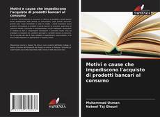 Buchcover von Motivi e cause che impediscono l'acquisto di prodotti bancari al consumo
