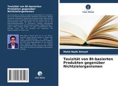 Copertina di Toxizität von Bt-basierten Produkten gegenüber Nichtzielorganismen