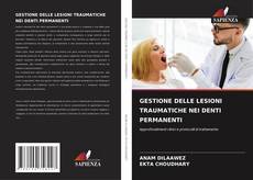 GESTIONE DELLE LESIONI TRAUMATICHE NEI DENTI PERMANENTI kitap kapağı