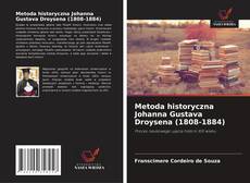 Couverture de Metoda historyczna Johanna Gustava Droysena (1808-1884)