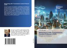Bookcover of Networking with Transmission Control Protocol (TCP)