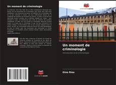 Capa do livro de Un moment de criminologie 