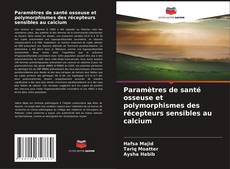 Buchcover von Paramètres de santé osseuse et polymorphismes des récepteurs sensibles au calcium