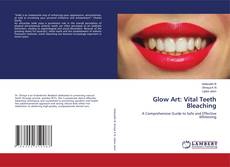 Portada del libro de Glow Art: Vital Teeth Bleaching