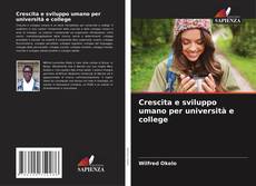 Borítókép a  Crescita e sviluppo umano per università e college - hoz