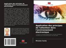 Bookcover of Application des principes de l'attention dans l'environnement électronique