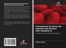 Bookcover of Сonoscenza da parte dei pazienti dei farmaci anti-vitamina K