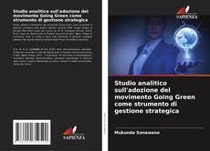 Bookcover of Studio analitico sull'adozione del movimento Going Green come strumento di gestione strategica