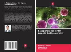 Portada del libro de L-Asparaginase: Um Agente Antileucémico
