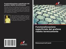Buchcover von Funzionalizzazione superficiale del grafene ridotto termicamente