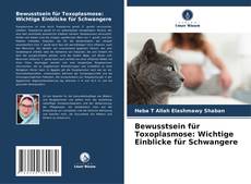 Couverture de Bewusstsein für Toxoplasmose: Wichtige Einblicke für Schwangere