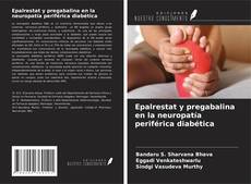 Copertina di Epalrestat y pregabalina en la neuropatía periférica diabética
