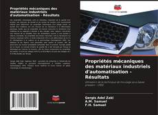 Обложка Propriétés mécaniques des matériaux industriels d'automatisation - Résultats