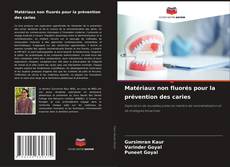 Обложка Matériaux non fluorés pour la prévention des caries