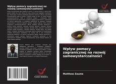 Обложка Wpływ pomocy zagranicznej na rozwój samowystarczalności