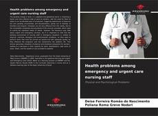 Обложка Health problems among emergency and urgent care nursing staff