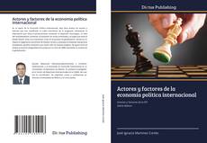Portada del libro de Actores y factores de la economía política internacional