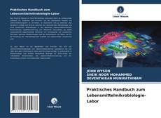 Buchcover von Praktisches Handbuch zum Lebensmittelmikrobiologie-Labor