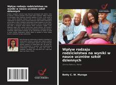 Bookcover of Wpływ rodzaju rodzicielstwa na wyniki w nauce uczniów szkół dziennych