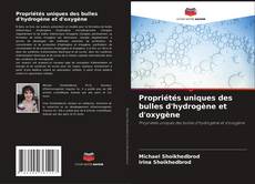 Bookcover of Propriétés uniques des bulles d'hydrogène et d'oxygène