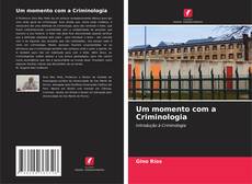 Bookcover of Um momento com a Criminologia