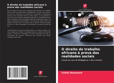 Couverture de O direito do trabalho africano à prova das realidades sociais