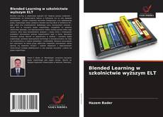 Blended Learning w szkolnictwie wyższym ELT kitap kapağı