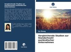 Vergleichende Studien zur Standortwahl ausländischer Unternehmen的封面