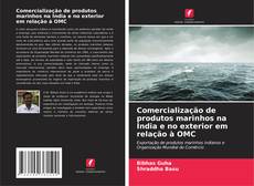 Buchcover von Comercialização de produtos marinhos na Índia e no exterior em relação à OMC