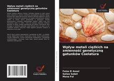 Couverture de Wpływ metali ciężkich na zmienność genetyczną gatunków Coelatura