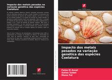Borítókép a  Impacto dos metais pesados na variação genética das espécies Coelatura - hoz
