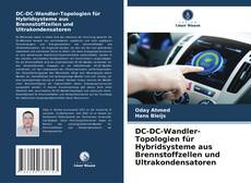 Copertina di DC-DC-Wandler-Topologien für Hybridsysteme aus Brennstoffzellen und Ultrakondensatoren
